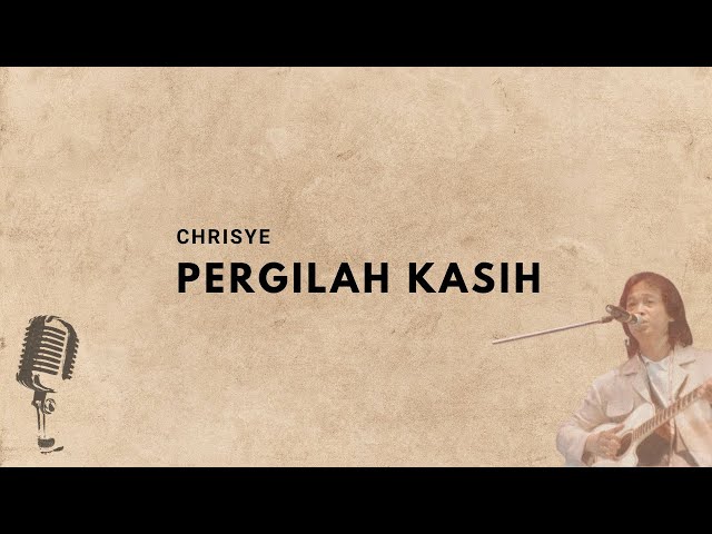 Lirik Lagu Pergilah Kasih-Chrisye class=