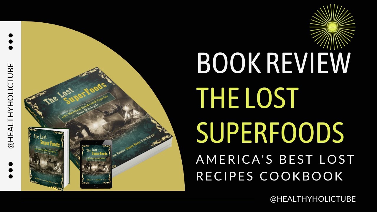 The Lost Superfoods Book Reviews 2023 Best American Cookbook