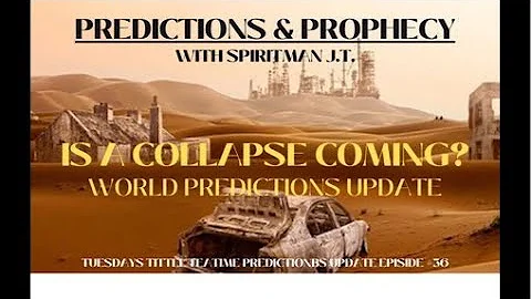 IS A COLLAPSE COMING? | WORLD PREDICTIONS UPDATE