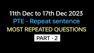 PTE - Speaking Repeat Sentence (Part-2) Dec Exam Prediction | Repeat sentence practice pte