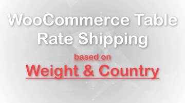 Weight & Country based shipping using WooCommerce Table Rate Shipping Free Version