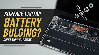 Surface Laptop Battery Bulging? Don't Throw it Away!