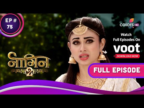 Naagin S2 | नागिन S2 | Ep. 75 | Season Finale: A Shocking Nemesis! | एक चौंकाने वाली दास्ताँ!