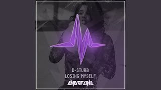 Video thumbnail of "D-Sturb - Losing Myself"