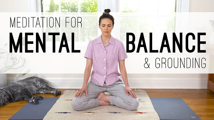 Meditation For Mental Balance and Grounding  |  Yo...