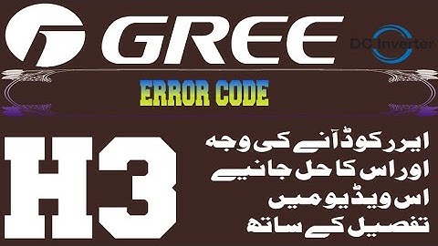 Gree dc invelter ac error code H3 faults and solutions Urdu/Hindi