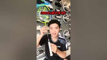 Cách nhận biết vợt cầu lông LINING Real & Fake