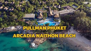 видео: ОТЕЛЬ ПРПЕМИУМ КЛАССа: PULLMAN PHUKET ARCADIA NAITHON BEACH картинка: ОТЕЛЬ ПРПЕМИУМ КЛАССа: PULLMAN PHUKET ARCADIA NAITHON BEACH