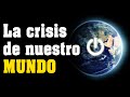 La grave crisis de nuestro mundo. Haber sacado a Dios de nuestras vidas.