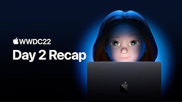 WWDC22 Day 2  What