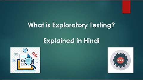 What is Exploratory Testing? | Learn Software Testing Concepts in Hindi