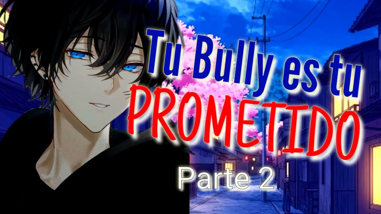 BULLY y Tú están comprometidos ❤️ [Parte 2] Roleplay (Ahora viven juntos)