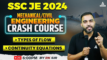 SSC JE 2024 Civil | Mechanical Engineering Classes | Types of Flow & Continuity Equations | RK Sir