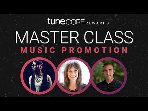 TuneCore Rewards Master Class: Music Promotion