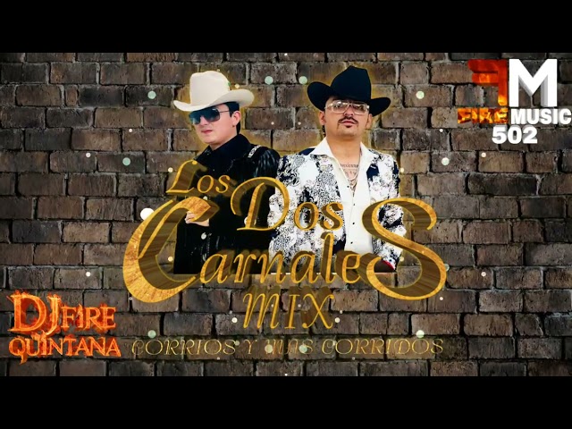Los Dos Carnales Mega Mix Corridos🔥 Dj Fire Quintana class=