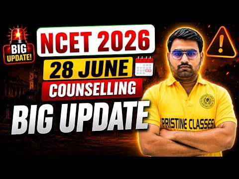 NCET 2026 Counselling : 28 June Big Updater🔥 |  NCET  ITEP 2026 | NCET 2026 | Pristine Classes |