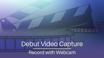 How to Record From a Webcam | Debut Video Capture Software Tutorial