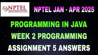 NPTEL programming in java week 2 programming assignment 5 answer | NPTEL  java week 2 assignment