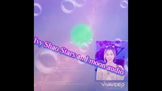 Stars and Moon (sweet combat) Ivy Shao audio💗