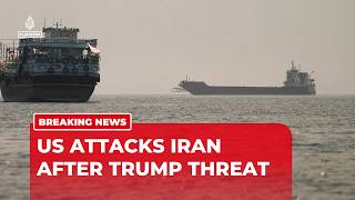 Breaking: US launches strikes after alleged Iran attack on commercial ship in Strait of Hormuz