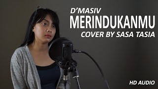 MERINDUKANMU - D'MASIV COVER BY SASA TASIA