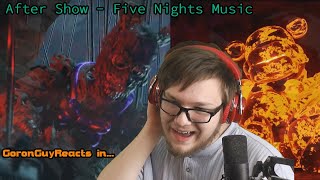 (CRAZIEST FNAF ANIMATION EVER!!) After Show II - Five Nights Music - GoronGuyReacts