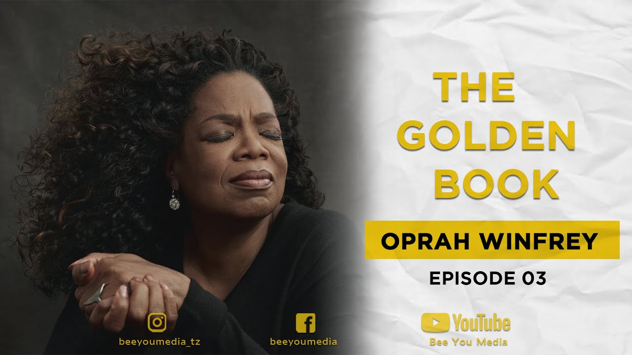 THE GOLDEN BOOK EPISODE 3 OPRAH WINFREY: USIYO YAJUA UHUSU OPRAH WINFREY