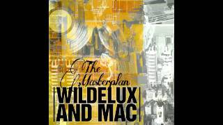 Wildelux & Mac - Even The Playing Field | "The Masterplan" CD/Digital Out Now!!