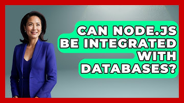 Can Node.js Be Integrated With Databases? - Server Logic Simplified