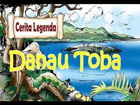 Cerita Rakyat Indonesia [ DANAU TOBA ] - YouTube