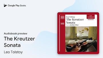 The Kreutzer Sonata by Leo Tolstoy · Audiobook preview