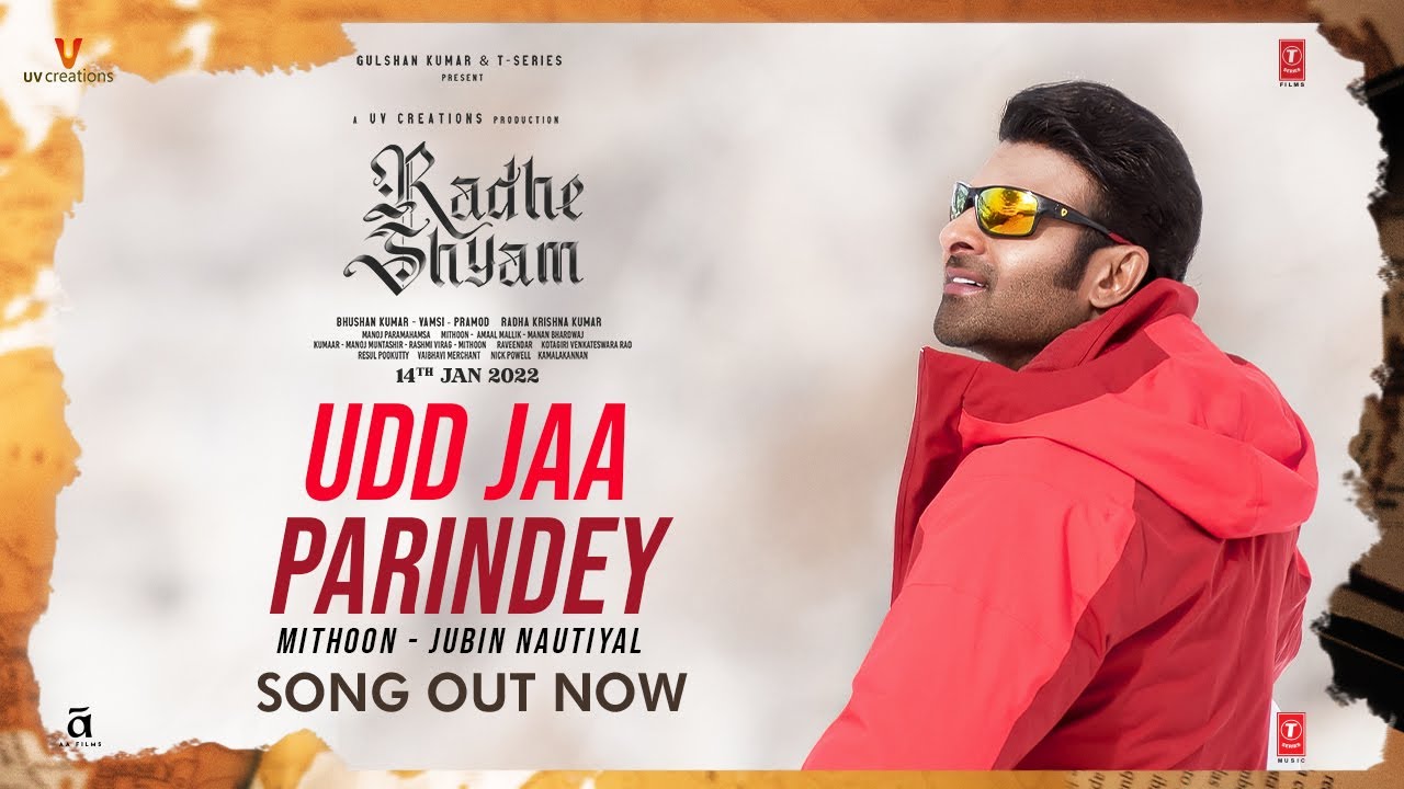 Udd Jaa Parindey Song  Radhe Shyam  Prabhas Pooja Hegde  Mithoon Jubin Nautiyal  Bhushan K