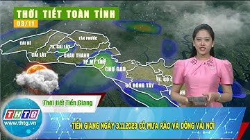 Tiền Giang ngày 3.11.2023 có mưa rào và dông vài nơi | THTG