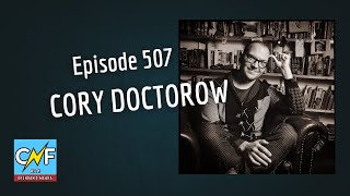 Episode 507: 'Enshittification' Author Cory Doctorow Believes in a New, Good Internet