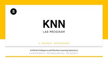 8. KNN Lab Program | AIML Lab | 7th Semester | VTU | K Nearest Neighbours