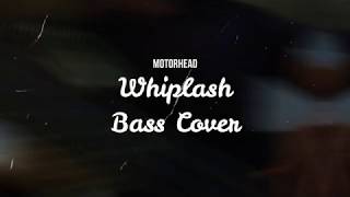 Motorhead - Whiplash (bass cover)