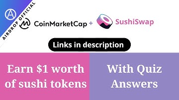 Coinmarketcap X SushiSwap Learn & Earn Campaign with quiz answers