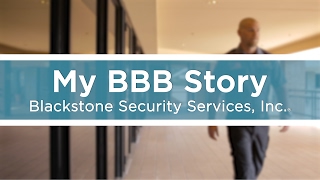My BBB Story: Blackstone Security Services, Inc.®