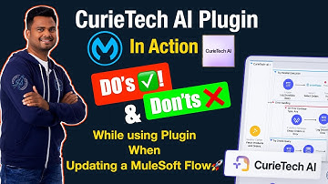 My First CurieTech AI Plugin Projec 🤖t: Do’s ✅ & Don’ts ❌  Updating a MuleSoft Flow🚀