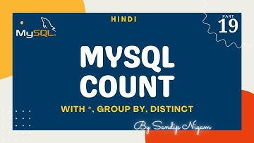 Count Function In MySQL | Count(*), Count With Group, Count( Distinct) #19