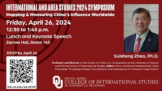 International and Area Studies 2024 Symposium | Mapping & Measuring China's Influence Worldwide