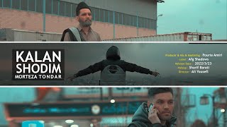 Morteza Tondar - Kalan Shodim ( Official Music Video )