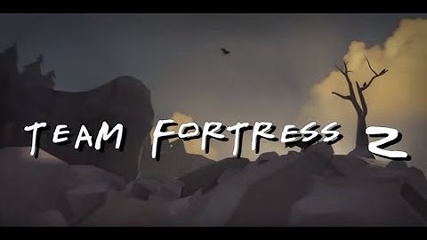 [OLD] Team Fortress 2 Intro (Friends style)