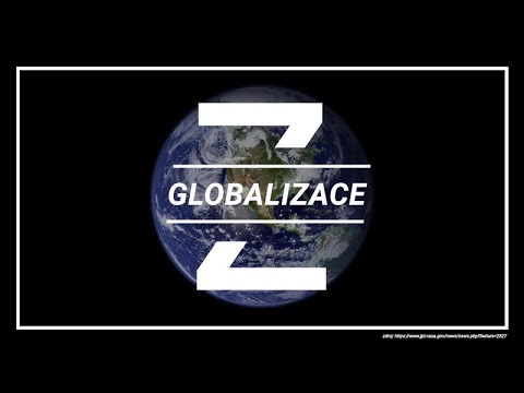 Video: Jak Globalizace Mění Naše životy