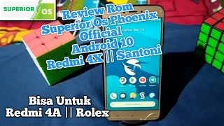 Review Rom Superior Os Phoenix Android 10 Untuk Redmi 4x || Santoni..Bisa Juga Buat Redmi 4A | Rolex