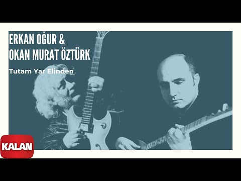 Erkan Oğur & Okan Murat Öztürk - Tutam Yar Elinden [ Derman - Hiç © 1999 Kalan Müzik ]