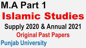 Ma Part 1 Islamic Studies Past Paper Annual 2021 & Supply 2020 Punjab University Past Papers pu ma