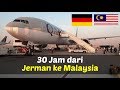 30 Jam Dari Jerman Ke Malaysia