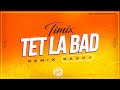 Timix    tet la bad remix ragga  2023