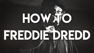 HOW TO FREDDIE DREDD chords